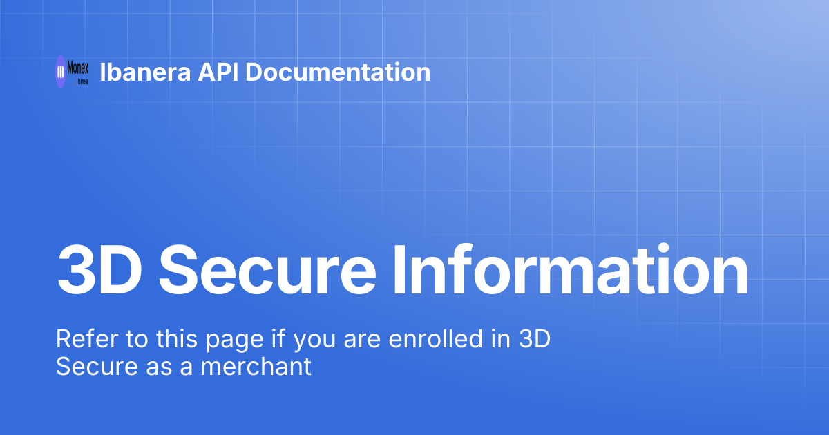 3D Secure Information | Ibanera API Documentation